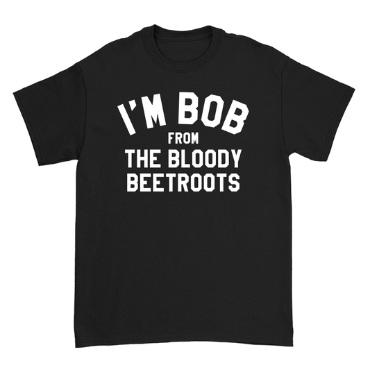 I'm Bob T-Shirt (Black)